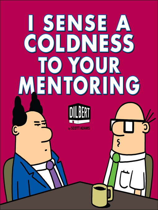 Title details for I Sense a Coldness to Your Mentoring by Scott Adams - Available